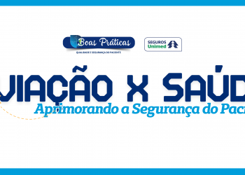 Inscrições abertas: Seguros Unimed se inspira na aviação para promover boas práticas na segurança do paciente